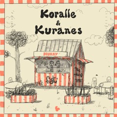 Koralle & Kuranes - Hurry