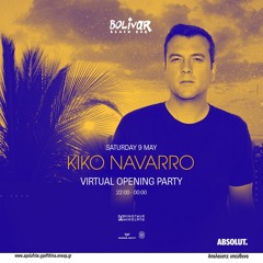 Kiko Navarro @ Bolivar Beach Bar Virtual Opening 08-05-2020