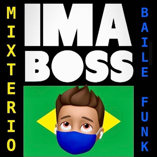 IMA BOSS (MixTerio Baile Funk Short Edit)🇧🇷🔥