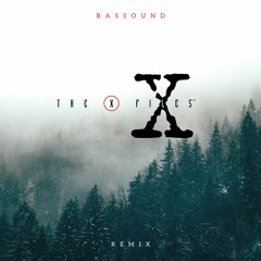 X FILES - bassound RMX [FREE DOWNLOAD]