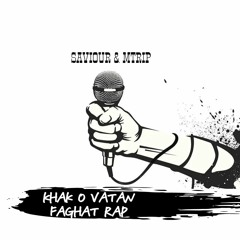 Saviour And Mtrip - Khak O Vatan Faghat Rap