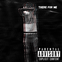 There for me