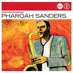 Stream Love Will Find a Way by Pharoah Sanders | Listen