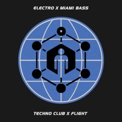 Carissa illy - Techno Club x Flight: Electro & Miami Bass