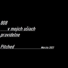 808 V Mojich Ušiach Pravidelne Pitched