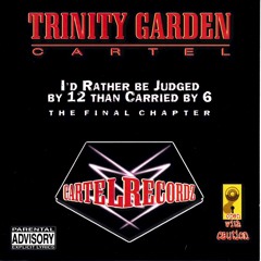 Stream Don't Blame It on Da Music by Trinity Garden Cartel