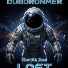 Gorilla Zoe- Lost (DUBDRONOMER VIP) FREE