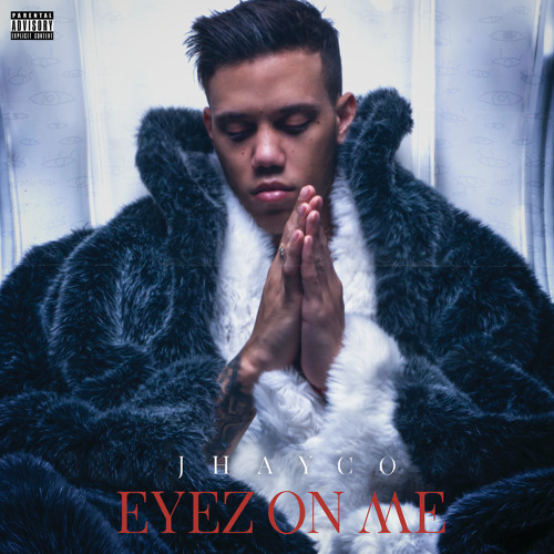 Stream Jhay Cortez | Listen to Eyez On Me playlist online for free