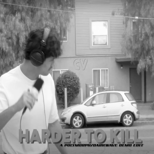 carter vail - harder to kill (a polymorph/darkwave demo edit)