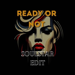 The Fugees - Ready or Not (DJ Soulstar Edit) supported by Dave Lambert