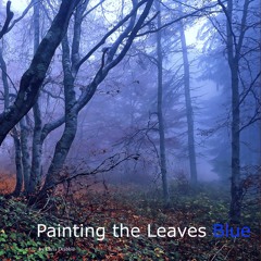 Painting The Leaves Blue