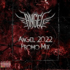 Angel 2022 Promo Mix