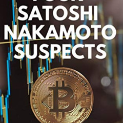 [GET] KINDLE 📝 Bitcoin For Beginners: Four Satoshi Nakamoto Suspects by  Matt McMast