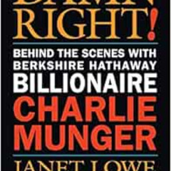 [GET] PDF 📒 Damn Right: Behind the Scenes with Berkshire Hathaway Billionaire Charli
