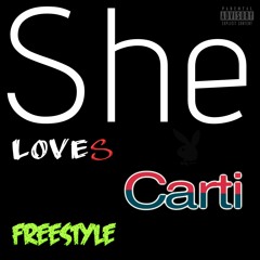 She loves Carti Freestyle
