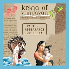 Part 2 - Appearance of Krishna