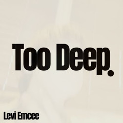 Too Deep