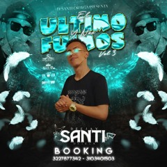 EL ULTIMO Y NOS FUIMOS ( VOL 3 ) - DJ SANTI ORTEGA