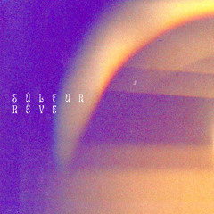 súlfur Rêve | Rivages non-euclidiens