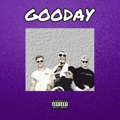 GOODAY (ft. Kid Kay & Lil Mite)