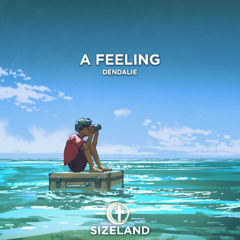 Dendalie - A Feeling