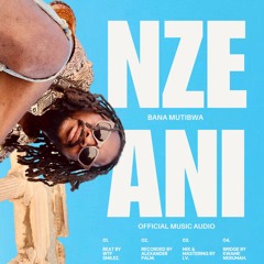 Nze Ani - Bana Mutibwa