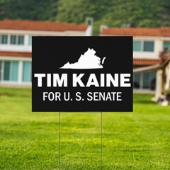 Tim Kaine For Senate Yard Sign