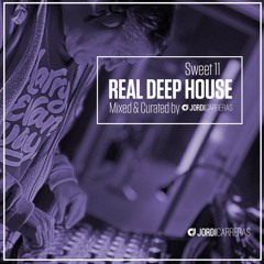 REAL DEEP HOUSE_Sweet_11 - Mixed & Curated by Jordi Carreras