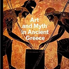 READ⚡️PDF❤️eBook Art and Myth in Ancient Greece (World of Art) Online Book