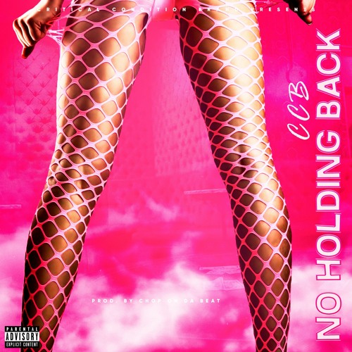 CCB - No Holding Back (Mixtape GOGO)