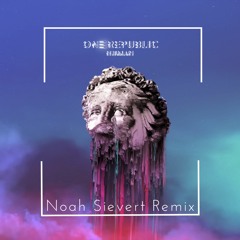 Someday - One Republic (Noah Sievert Remix)