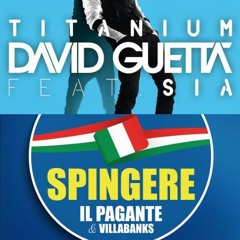 Sia, David Guetta Titanium X Spingere (Il Pagante Ft. VillaBanks (Daniele Bruni Mashup)