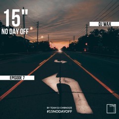 NO DAY OFF Episode 7 (by Dj Wax)