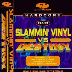 Hixxy @ Slammin Vinyl vs Destiny - 5th Birthday (30-7-1999)