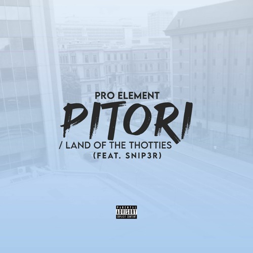 Pitori / Land of The Thotties (feat. SNIP3R)