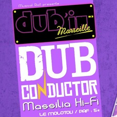 DUB'IN MARSEILLE #3 - DUB CONDUCTOR - MASSILIA HI-FI