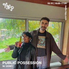 Public Possession w/ ddwy @ Radio TNP 18.10.2024