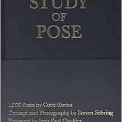 [Access] EPUB 📝 Study of Pose: 1,000 Poses by Coco Rocha by Coco Rocha,Steven Sebrin