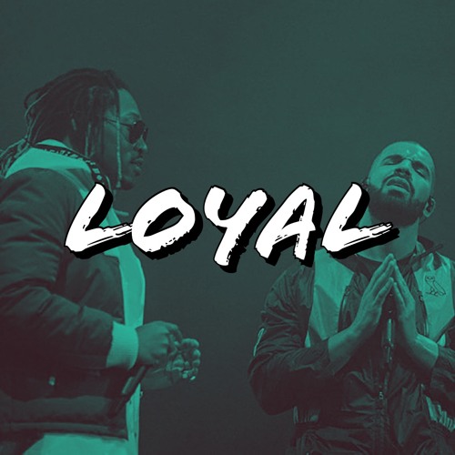 Drake Future What a time to be alive Type Beats "LOYAL" What a time to be alive Type Beats