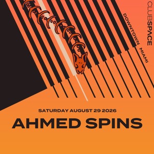 Ahmed Spins  Space Miami  8-29-26