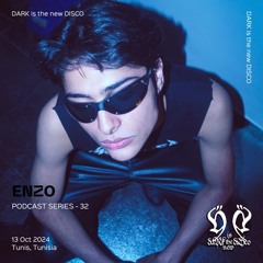 DARK is the new DISCO #32 /w Enzo