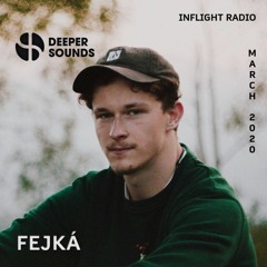 Fejká - Deeper Sounds / Emirates Inflight Radio - March 2020