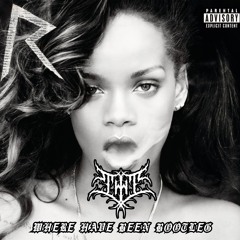 RIHANNA - WHERE HAVE YOU BEEN (TRIGGER WARNING BOOTLEG)*FREE DL*