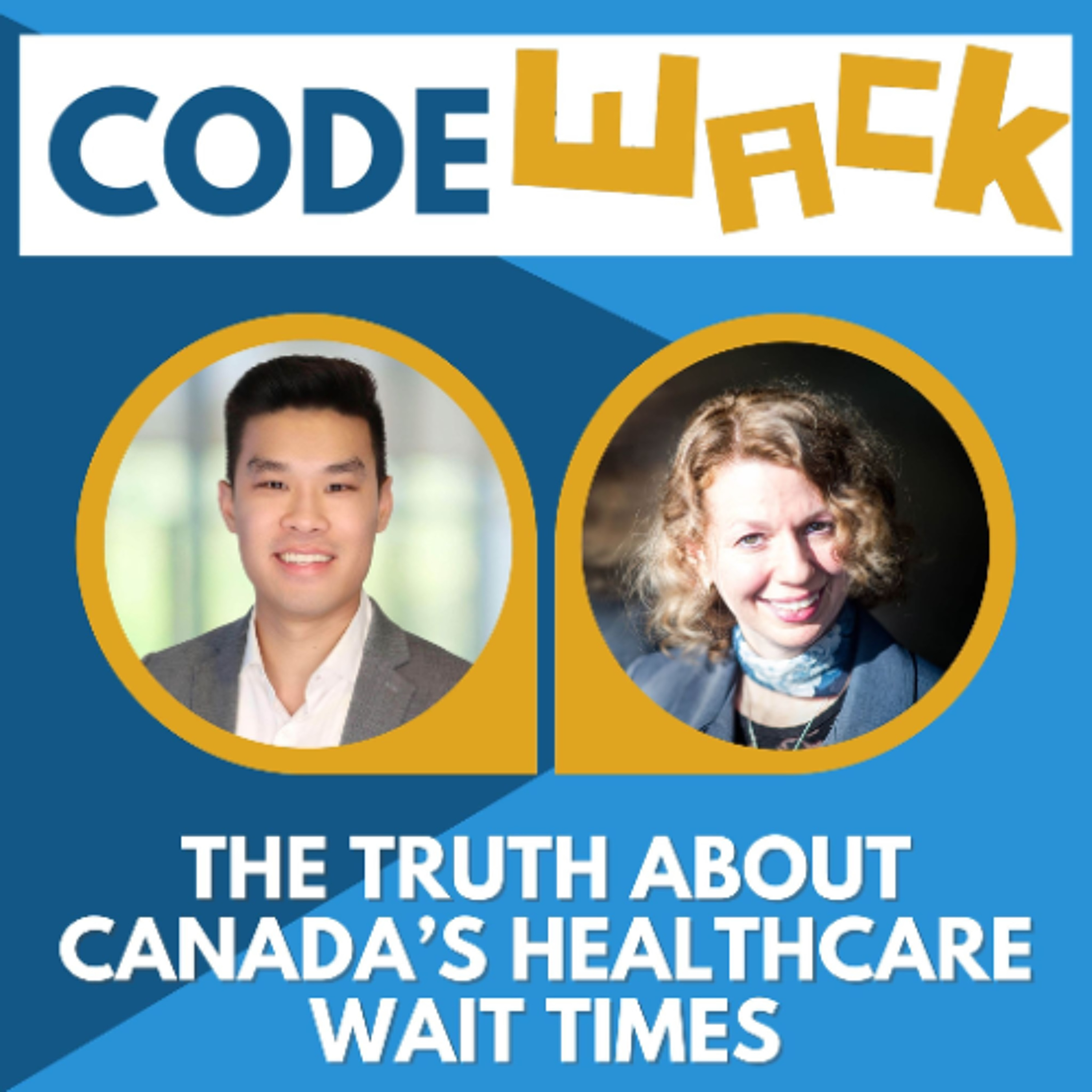 Code Wack - The Truth About Canada’s Healthcare Wait Times episode artwork