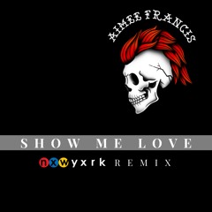 Show Me Love (nxwyxrk remix)