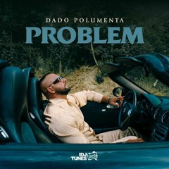 Dado Polumenta - 2022 - Problem