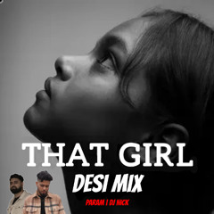 That Girl Desi Mix - Param｜DJ Nick｜SharmaSync