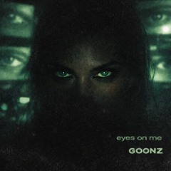 eyes on me
