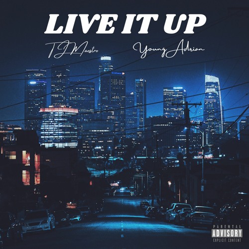 Live It Up (feat. Young Adrian)