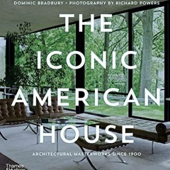 [PDF] DOWNLOAD EBOOK The Iconic American House: Architectural Masterworks Since